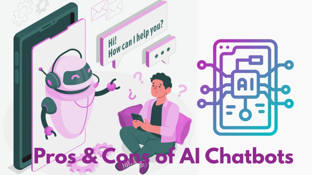AI Chatbot: The Ultimate Guide to Smarter Automation 2 AI Chatbots pros & cons